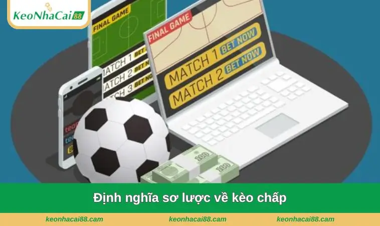 Định nghĩa sơ lược về kèo chấp