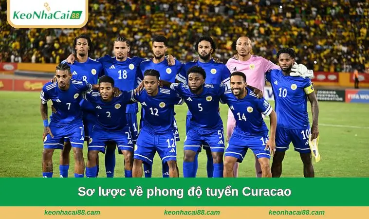 so luoc ve phong do tuyen curacao Sơ lược về phong độ tuyển Curacao