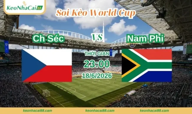 Soi kèo World Cup CH Séc vs Nam Phi